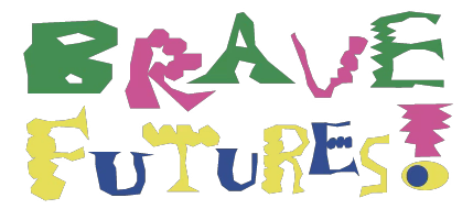 Brave Future!